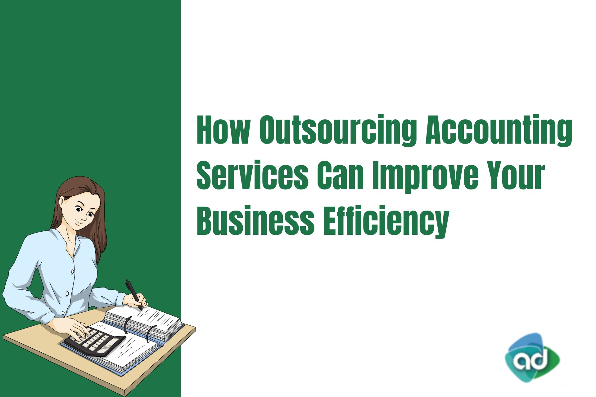 How Outsourcing Accounting Services Can Improve Your Business Efficiency