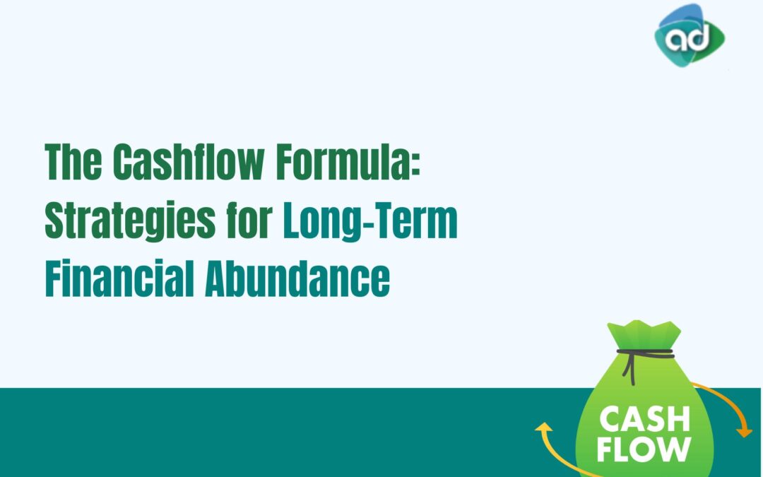 The Cashflow Formula: Strategies for Long-Term Financial Abundance