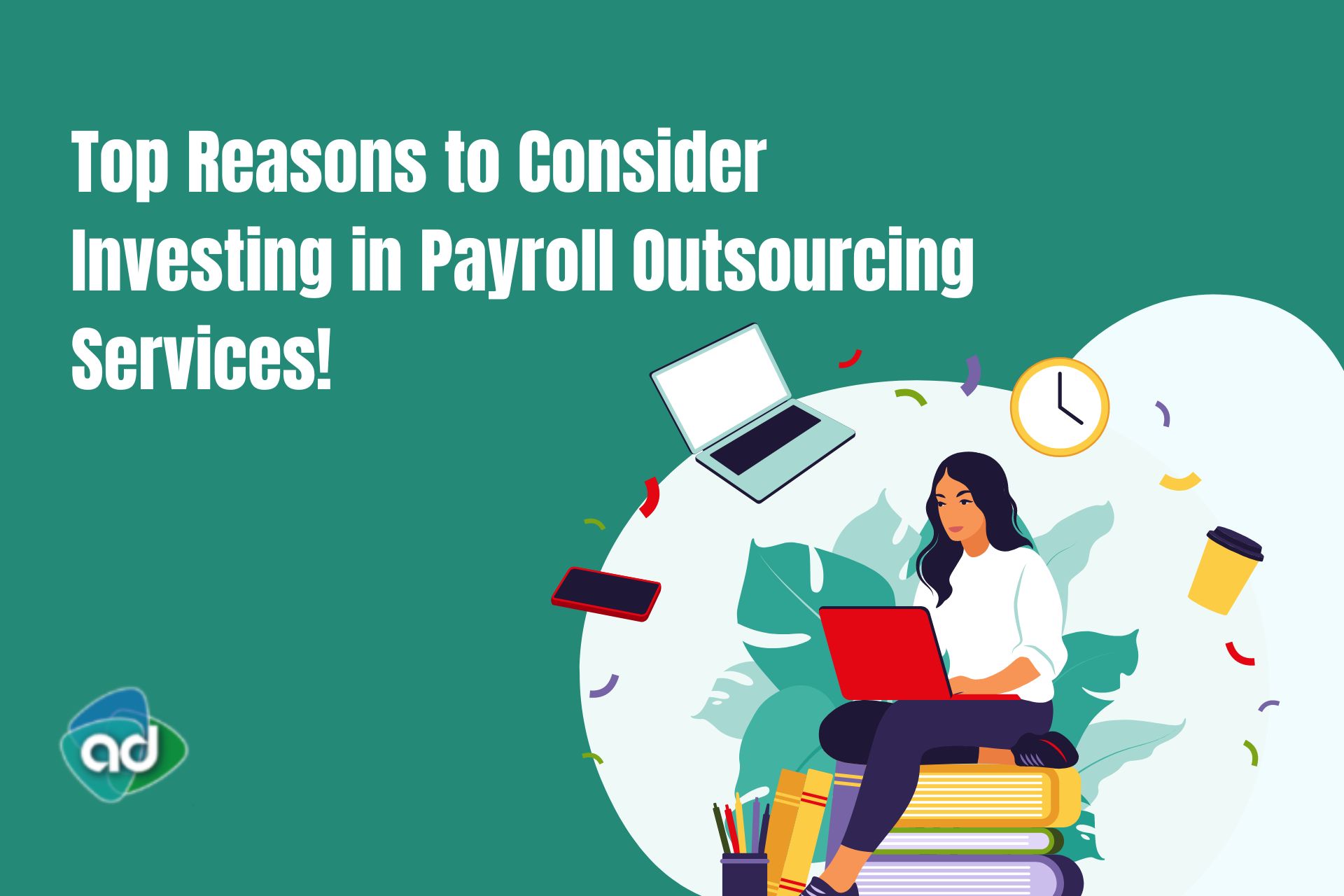 Top Reasons to Consider Investing in Payroll Outsourcing Services